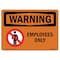 Signmission OSHA Warning Sign, 7" Height, 10" Width, Rigid Plastic, Employees Only, Landscape, WS-P-L-12113 OS-WS-P-710-L-12113 - alternate 1